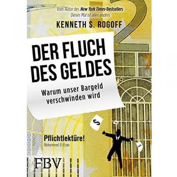 Der Fluch des Geldes: Warum unser Bargeld verschwinden wird