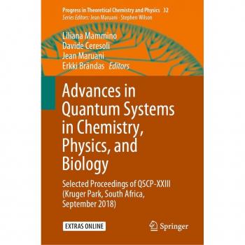 Advances in Quantum Systems in Chemistry Physics and Biology