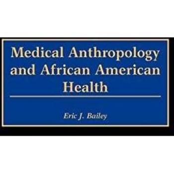 Bergin & Garvey Medical Anthropology and African American Health