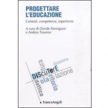 Progettare l'educazione. Contesti, competenze, esperienze