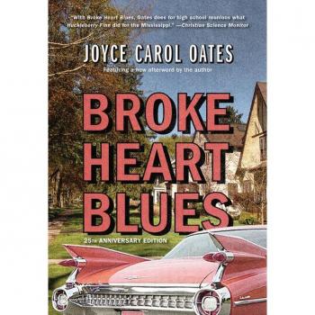 Joyce Carol Oates Broke Heart Blues