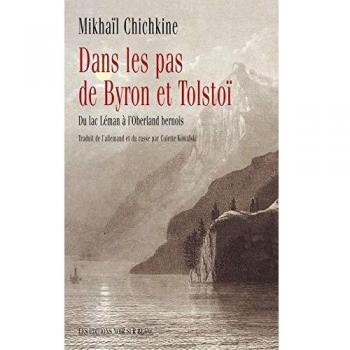 Dans les pas de byron et tolstoi