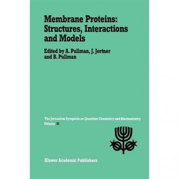 Membrane Proteins: Structures, Interactions and Models