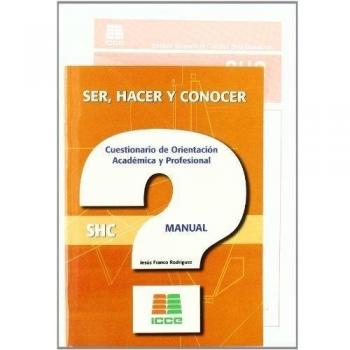 Shc: ser, hacer y conocer