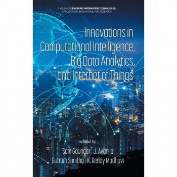 Innovations in Computational Intelligence Big Data Analytics and Internet of Things