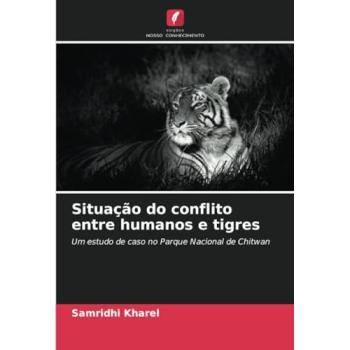 Kharel, Samridhi: Situação do conflito entre humanos e tigres