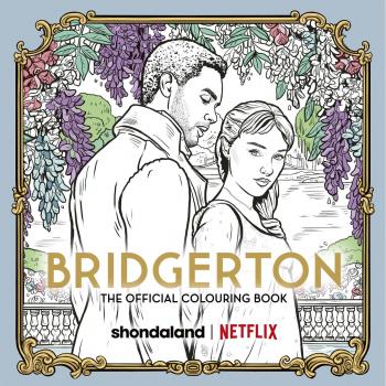 Bridgerton The Official Colouring Book by Netflix