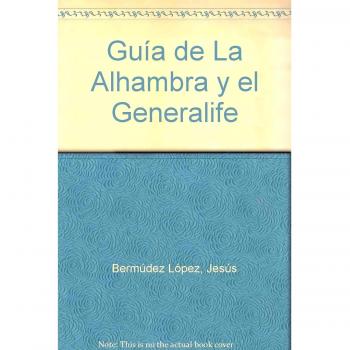 Guía de La Alhambra y el Generalife