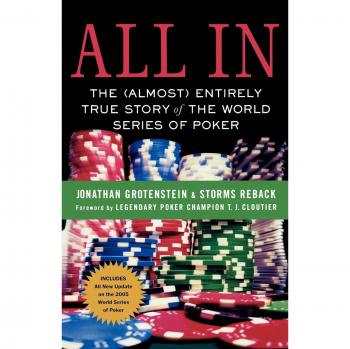 All In: The (Almost) Entirely True Story of the World Series of Poker