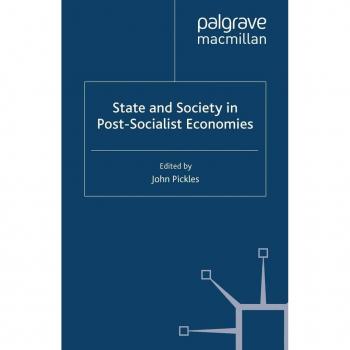 State and Society in Post-Socialist Economies