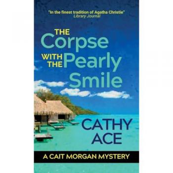The Corpse with the Pearly Smile (Cait Morgan Mysteries, Band 14)