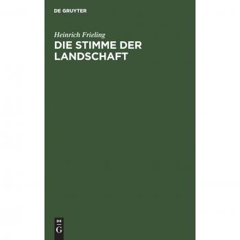 Die Stimme der Landschaft: Begreifen und Erleben der Tierstimme vom biologischen Standpunkt