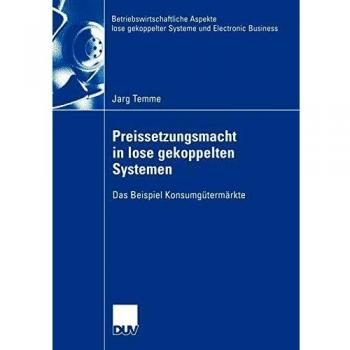 Preissetzungsmacht in Lose Gekoppelten Systemen: Das Beispiel Konsumgütermärkte