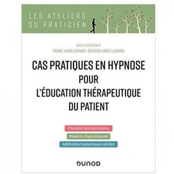 Cas pratiques en hypnose pour l'éducation thérapeutique du patient