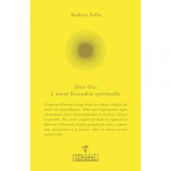 Dire oui a notre fecondite spirituelle