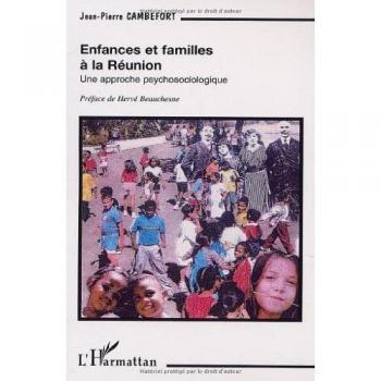 Enfances et Familles à la Réunion : Approche Psychosociologique de Jean-Pierre Cambefort