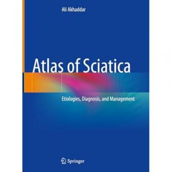 Atlas of Sciatica: Etiologies, Diagnosis, and Management