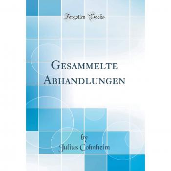 Gesammelte Abhandlungen (Classic Reprint)
