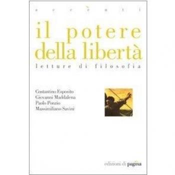 Il potere della libertà. Letture di filosofia