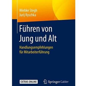 Führen von Jung und Alt: Handlungsempfehlungen für Mitarbeiterführung