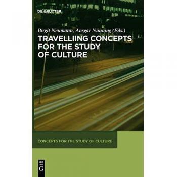 Travelling Concepts for the Study of Culture