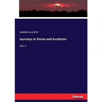Journeys in Persia and Kurdistan: Vol. 2