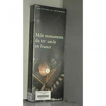 Mille monuments du XXe siècle en France