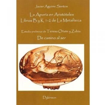 La apor¡a en Aristoteles: Los libros B y K 1-2 de la Metaf¡sica