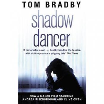 Tom Bradby Shadow Dancer