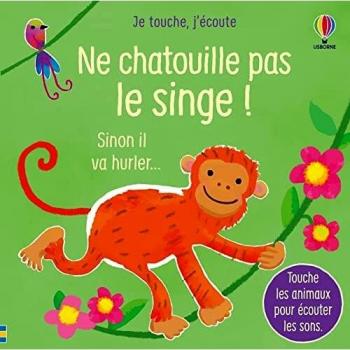 Ne chatouille pas le singe