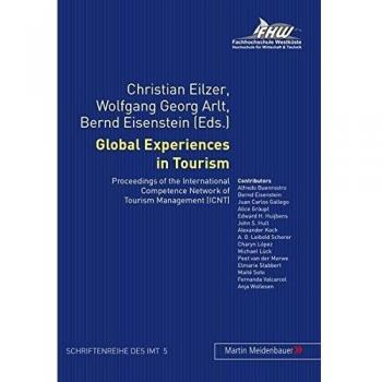 Global Experiences in Tourism: Proceedings of the International Competence Network of Tourism Management