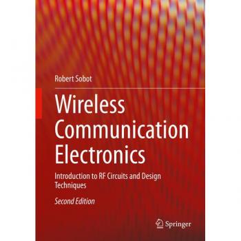 Wireless Communication Electronics: Introduction to RF Circuits and Design Techniques