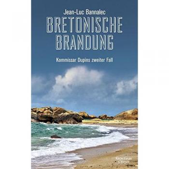 Bretonische Brandung: Kommissar Dupins zweiter Fall