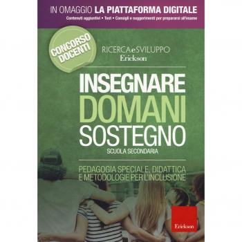 Insegnare domani. Sostegno. Scuola secondaria. Pedagogia speciale, didattica e metodologie per l'inclusione. Con aggiornamento online