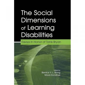The Social Dimensions of Learning Disabilities: Essays in Honor of Tanis Bryan (The Lea Special Education and Disability)