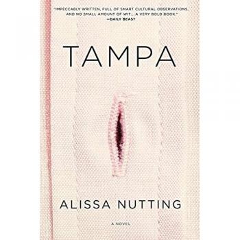 Alissa Nutting Tampa: A Novel