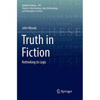 Truth in Fiction: Rethinking its Logic