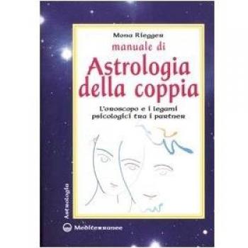 LIBRO MANUALE DI ASTROLOGIA DELLA COPPIA MONA RIEGGER