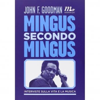 Mingus secondo Mingus. Interviste sulla vita e la musica