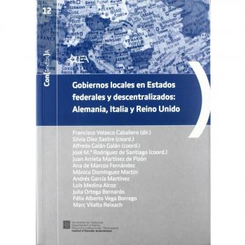 Gobiernos locales en estados federales y descentralizados: alemania, italia y reino unido (Tapa blanda).