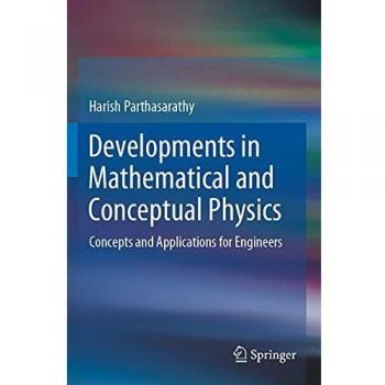 Mathematical and Conceptual Physics for Engineers