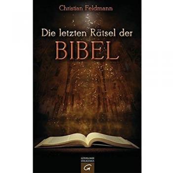 Die letzten Rätsel der Bibel