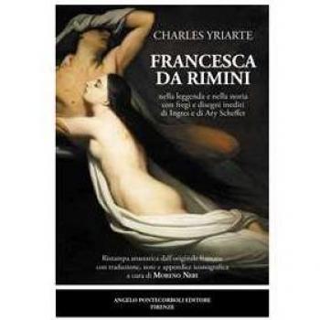 Francesca da Rimini nella leggenda e nella storia con fregi e dis... Charles Yriarte