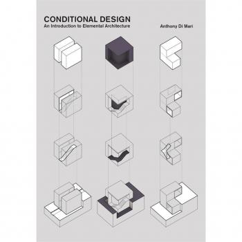 Conditional Design : An Introduction to Elemental Architecture