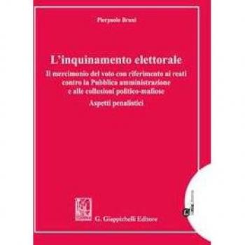 L' inquinamento elettorale. Il mercimonio del voto con riferiment...