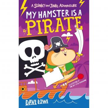 My Hamster is a Pirate by Dave Lowe