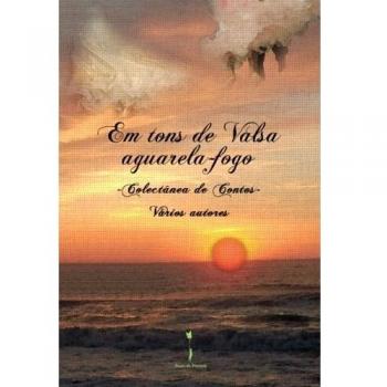 Em tons de valsa aguarela-fogo.
