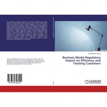 Business Model Regulatory Impact on Efficiency and Treating Customers