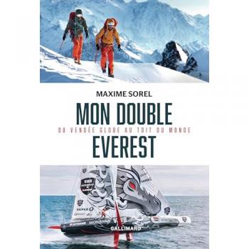 Mon Double Everest: Du Vendée Globe Au Toit Du Monde