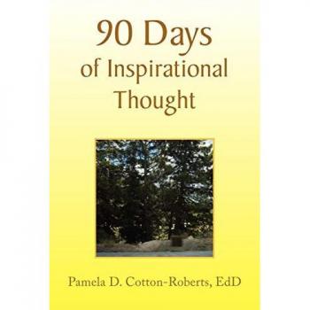 Cotton-Roberts, Pamela D. Edd: 90 Days of Inspirational Thought